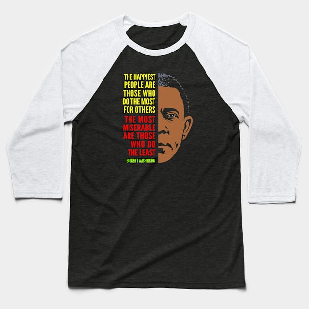 Booker T. Washington Inspirational Quote: Happiest People (color) Baseball T-Shirt by Elvdant